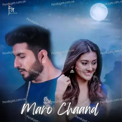 Maro Chaand - Jigardan Gadhavi album cover 