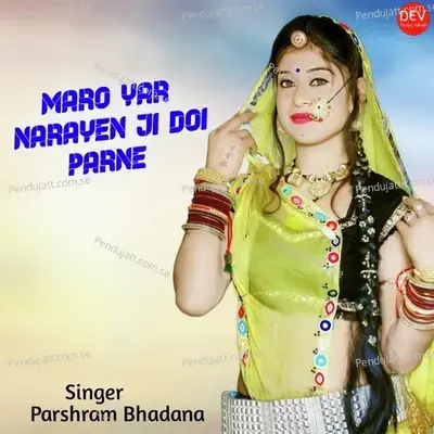 Maro Yar Narayen Ji Doi Parne - Parasram Bhadana album cover 