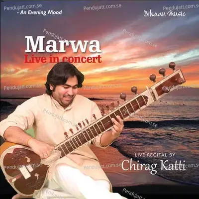 Raag Marwa Madhyalay Gat In Jhaptaal - Chirag Katti album cover 