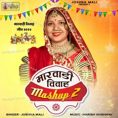 Marwadi Vivah Mashup  Pt  2 - Joshna Mali album cover 