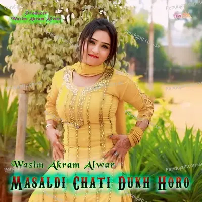 Masaldi Chati Dukh Horo - Wasim Akram Alwar album cover 
