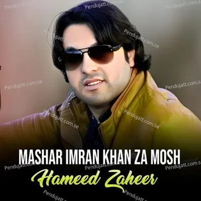 Mashar Imran Khan Za Mosh - Hameed Zaheer album cover 