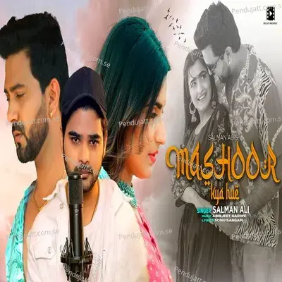 Mashoor Kya Hue - Salman Ali album cover 