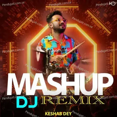 Mashup Dj - Keshab Dey album cover 