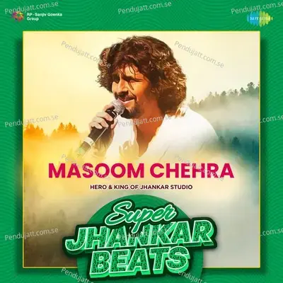 Masoom Chehra - Super Jhankar Beats - Hero And king Of Jhankar Studio album cover 