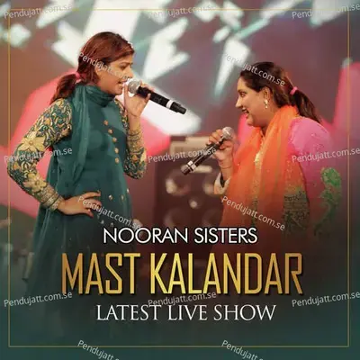 Mast Kalandar Live - Nooran Sisters album cover 