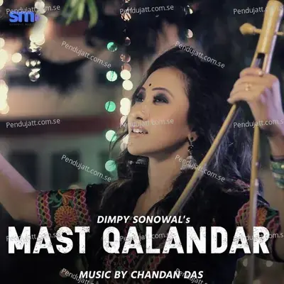 Mast Qalandar - Dimpy Sonowal album cover 