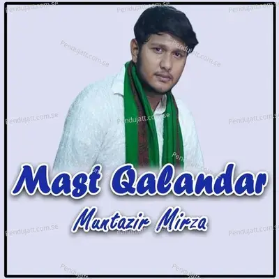 Mast Qalandar - Muntazir Mirza album cover 