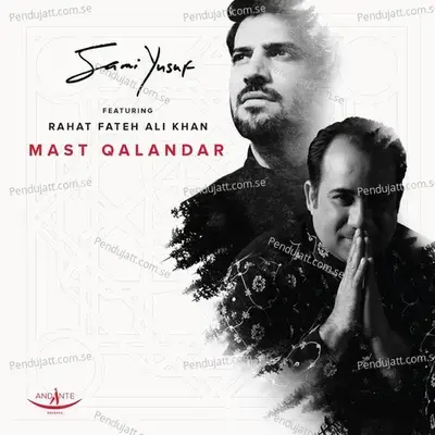 Mast Qalandar - Sami Yusuf