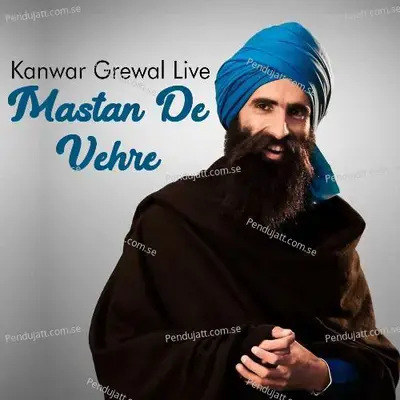 Masta De Vehre Kanwar Grewal Live - Kanwar Grewal album cover 