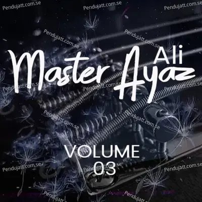 Pehn Le Apne Haath Mein - Master Ayaz Ali album cover 