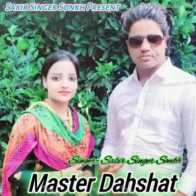 Master Dahshat - Sakir Singer Mewati album cover 