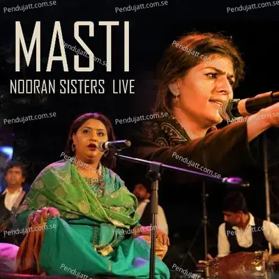 Masti Nooran Sisters Live - Nooran Sisters album cover 