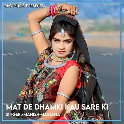 Mat De Dhamki Kau Sare Ki - Manish Mastana album cover 