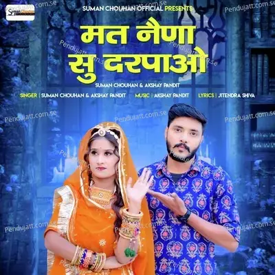 Mat Naina Su Darpao - Suman Chouhan album cover 