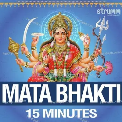 Mata Bhakti - 15 Minutes - Anuradha Paudwal cover album