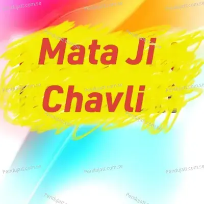 Mata Ji Chavli - Chutra Ram album cover 