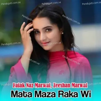 Mata Maza Raka Wi - Falak Naz Marwat album cover 