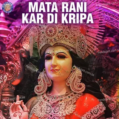 Mata Rani Kar Di Kripa - Various Artists cover album