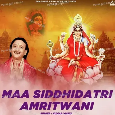 Maa Siddhidatri Amritwani - Kumar Vishu album cover 