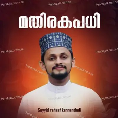 Mathirakapathi - Sayyid Raheef Kannanthali album cover 