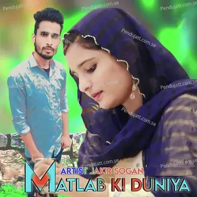 Matlab Ki Duniya - Jakir Sogan album cover 