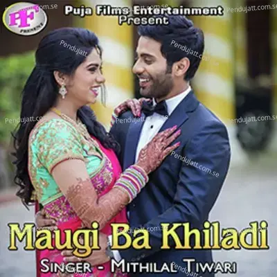 Maugi Ba Khiladi - Mithilal Tiwari album cover 