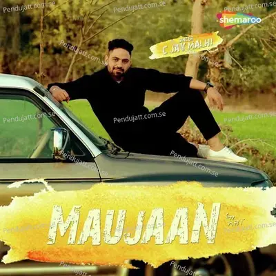 Maujaan - C Jay Malhi album cover 