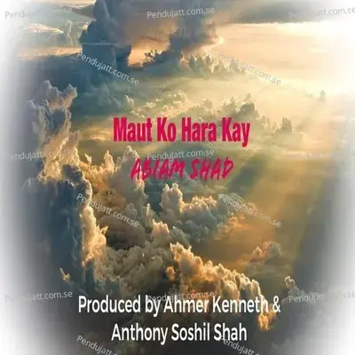 Maut Ko Hara Kay - Ahmer Kenneth album cover 