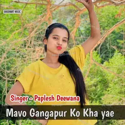 Mavo Gangapur Ko Kha Yae - Paplesh deewana album cover 