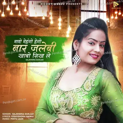 Mavo Mahango Hego Naar Jalebi Khabo Sikh Le - Mahender Kumar