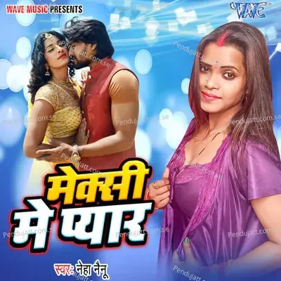 Maxy Me Pyar - Neha Nainu album cover 