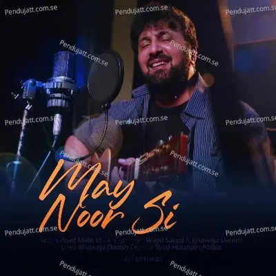 May Noor Si - Asad Malik album cover 