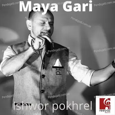 Maya Gari - Ishwor pokhrel album cover 