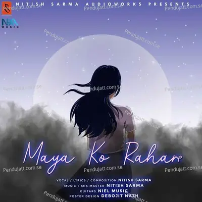 Maya Ko Rahar - Nitish Sarma album cover 