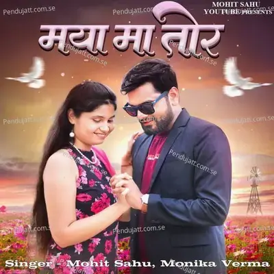 Maya Ma Tor - Mohit Sahu album cover 