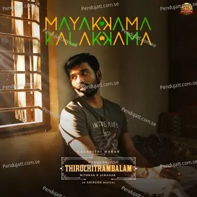 Mayakkama Kalakkama  From  Thiruchitrambalam   - Anirudh Ravichander
