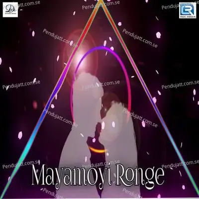 Mayamoyi Ronge - Sudarsan Bordoloi album cover 