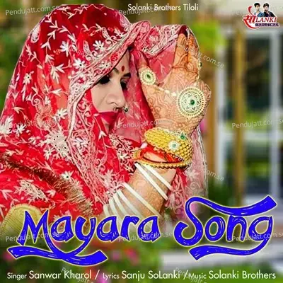 Mayara Song - Sanwar Kharol