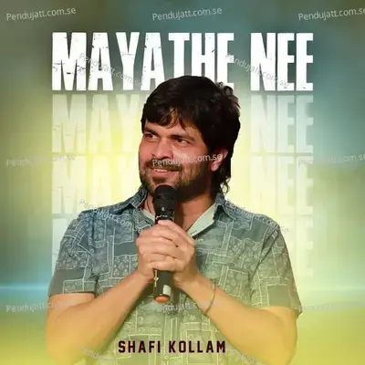 Mayathe Nee - Shafi Kollam album cover 