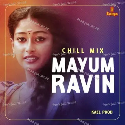 Mayum Ravin - Chill Mix - Kael Prod. album cover 