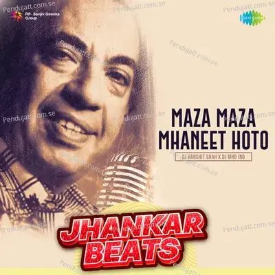 Maza Maza Mhaneet Hoto - Jhankar Beats - DJ Harshit Shah album cover 