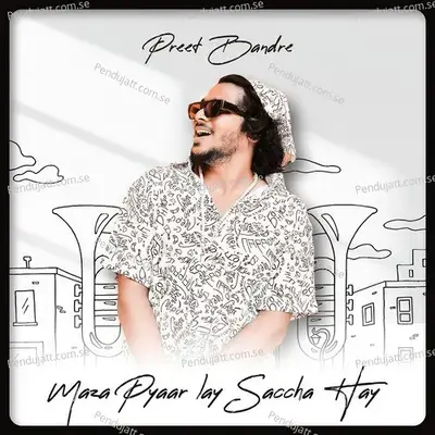 Maza Pyaar Lay Saccha Hay - Preet Bandre album cover 