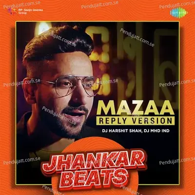 Mazaa Reply Version - Jhankar Beats - Vishal Singh Bhati album cover 