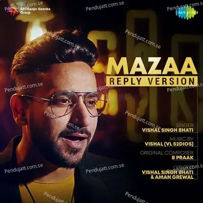 Mazaa Reply Version - Vishal Singh Bhati album cover 