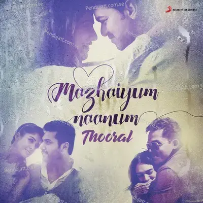 Mazhaiyum Naanum: Thooral - Various Artists cover album