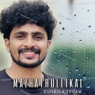 Mazhathullikal - Suhail Koppam album cover 