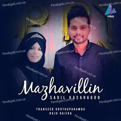 Mazhavillin - Sadil Kasaragod album cover 