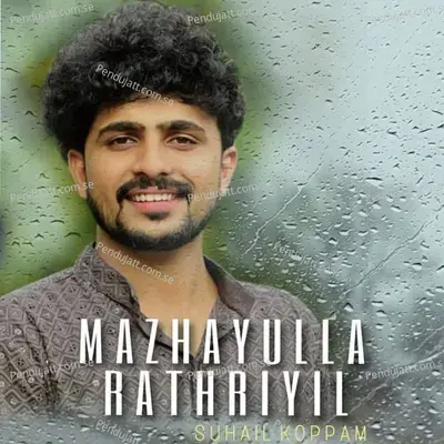 Mazhayulla Rathriyil - Suhail Koppam album cover 