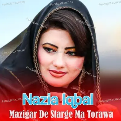 Zargara Jor Ka Da Sro Zaro Tawezona - Nazia Iqbal album cover 